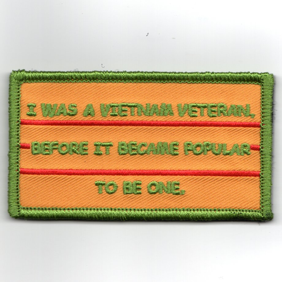 (RRVA) Vietnam Veteran Before It Was Popular (Flag)